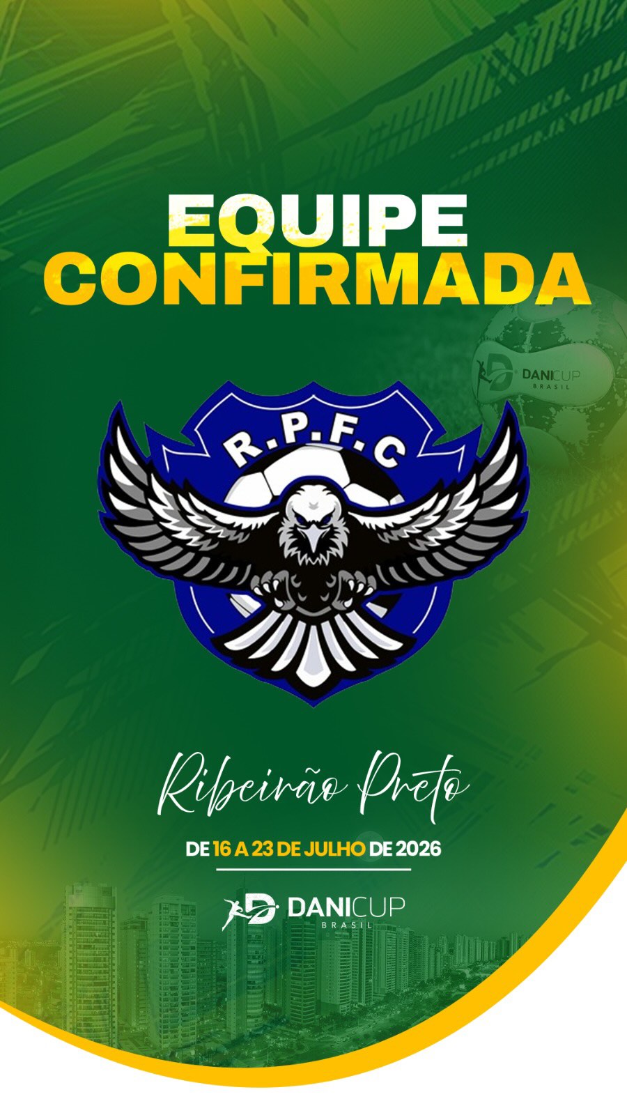 🚨 Equipe confirmada! ⚽ O Ribeirão Preto Futebol Clube já garantiu presença na Dani Cup Brasil 2026! 🔥 A expectativa é de grandes jogos, muita entrega em campo e uma experiência inesquecível para todos os atletas! 💪⚽ É mais uma grande equipe chegando forte para viver toda a emoção do melhor festival de futebol de base! E aí, sua equipe também vai fazer parte dessa edição? 👀 #DaniCupBrasil #DaniCup2026 #FutebolDeBase #EquipeConfirmada #BaseForte