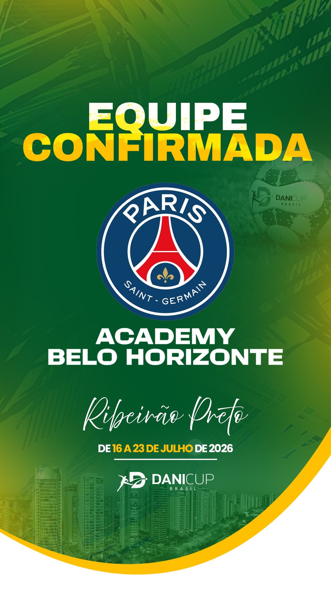 🚨 Equipe confirmada! ⚽ A Escola Paris Saint-Germain Academy Belo Horizonte já garantiu presença na Dani Cup Ribeirão Preto 2026! 🔥 Chega a hora de transformar treinamento, dedicação e paixão pelo futebol em uma experiência inesquecível dentro de campo. 🌎⚽ Essa galera promete viver dias de muita competição, aprendizado e troca de experiências! 💪 E a sua equipe, já garantiu lugar com a gente? Últimas vagas disponíveis! 👀 #DaniCupBrasil #DaniCup2026 #FutebolDeBase #EquipeConfirmada #BaseForte