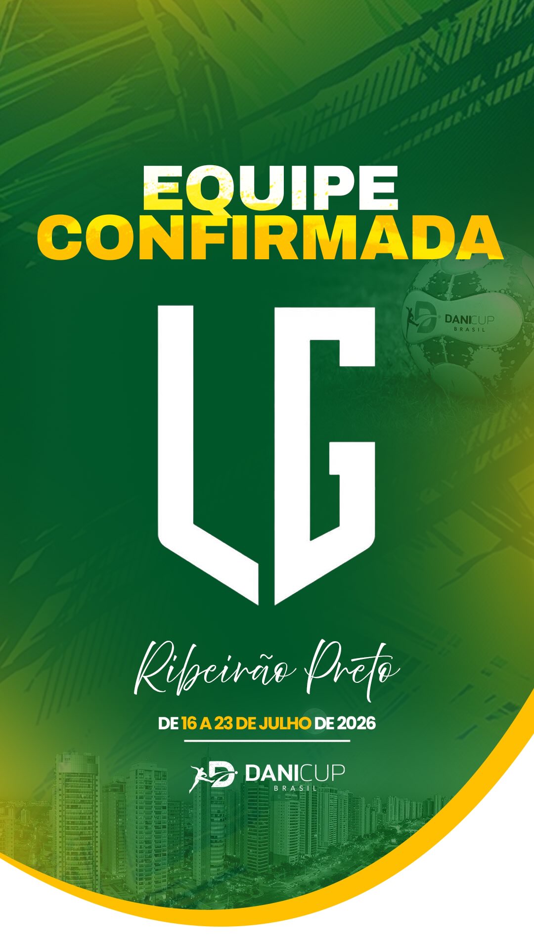 🚨 Equipe confirmada! ⚽ O LG Futebol Clube já garantiu presença na Dani Cup Ribeirão Preto 2026! 🔥 Essa galera chega pronta para viver uma experiência completa dentro e fora de campo, com muito futebol, aprendizado e grandes desafios! 🌎⚽ Mais uma grande equipe fazendo parte do melhor festival de futebol de base das Américas! 💪 Nossas vagas estão esgotadas! Mas queremos saber: sua equipe também garantiu presença? 👀 #DaniCupBrasil #DaniCup2026 #FutebolDeBase #EquipeConfirmada #BaseForte